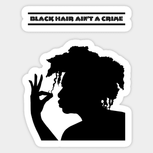 ALKEBULAN - BLACK HAIR AIN'T A CRIME v3 B&W Sticker